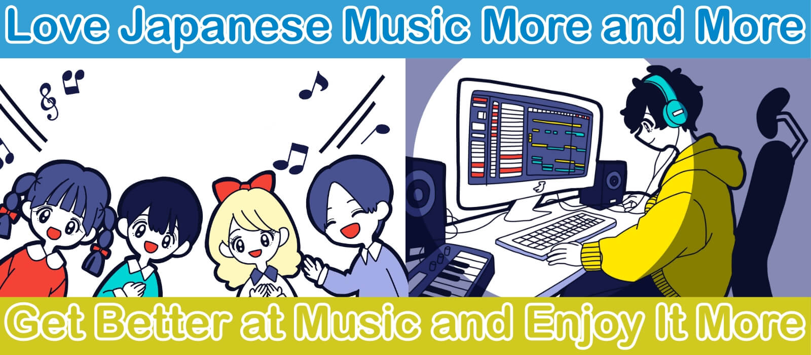 Love Japanese Music More and More - Get Better at Music and Enjoy It More
